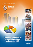 Compendio Estadstico de Prevencin y Atencin de Desastres 2007