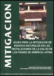 Guas para la mitigacin de riesgos naturales en las instalaciones de salud de los pases de Amrica Latina