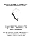 Evaluacin de riesgo por sequa de la provincia de Jorge Basadre: Distrito de Ilabaya, Locumba e Ite, provincia de Jorge Basadre, departamento de Tacna