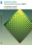 Informe sobre Desarrollo Humano 2011 - Sostenibilidad y equidad: un mejor futuro para todos.