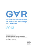 GAR Evaluacin Global sobre la Reduccin del Riesgo de Desastres 2013. El GAR de bolsillo 2013. Del riesgo compartido a un valor compartido: Un argumento empresarial a favor de la reduccin del riesgo de desastres.