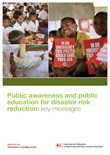 Public Awareness and public education for disaster risk reduction: Key messages