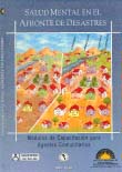 Mdulos de capacitacin para agentes comunitarios : Salud mental en el afronte de desastres.